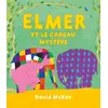 Image de Elmer et le cadeau mystère David McKee (Auteur), Claire Billaud (Traduction)