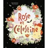 Image de Rose et Célestine Fanny Ducasse (Illustration), Maylis Daufresne (Auteur)
