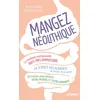 Image de Mangez néolithique : la méthode nutritionnelle anti-inflammatoire, la science des aliments au service de la santé : 20 recettes pour booster votre mental et votre immunité en occasion ou reconditionné