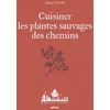 Image de Cuisiner les plantes sauvages des chemins en occasion ou reconditionné