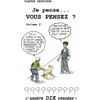 Image de Je pense... Vous pensez ? : J'arrête DIX pensées... en occasion ou reconditionné