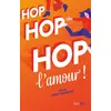 Image de Hop hop hop l'amour ! Julie Lerat-Gersant (Auteur)