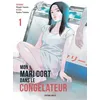 Image de Mon mari dort dans le congélateur tome 1