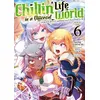 Image de Chillin' Life in a Different World - Tome 06 Akine Itomachi (Auteur), Akine Itomachi (Illustration), Kinojo Miya (Scénario)