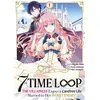 Image de 7th Time Loop: The Villainess Enjoys a Carefree Life - Tome 01 Touko Amekawa (Auteur), Touko Amekawa (Scénario), Hinoki Kino (Illustration)