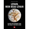 Image de Levain, mon beau levain : un guide pour apprendre à faire son levain et son pain au levain en occasion ou reconditionné