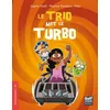 Image de Le Trio met le turbo Sophie Noël (Auteur), Maxime Fontaine (Auteur), Yllya (Illustration)