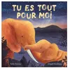 Image de Tu es tout pour moi Kelly Conroy (Auteur), Abigail Hookham (Illustration), Atelier Cloro (Traduction)
