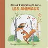 Image de Drôles d'expressions sur les animaux Marie-Hélène Van Tilbeurgh (Illustration), Estelle Mialon (Auteur)