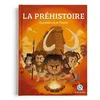 Image de La Préhistoire Bruno Wennagel (Conception couverture ou illustration), Quelle Histoire Studio (Illustration), Claire L'Hoer (Auteur), André L'Hoër (Auteur)