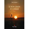 Image de Le bon grain et l’ivraie en occasion ou reconditionné
