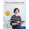 Image de Mon assiette et moi : comment apaiser ma relation à l'alimentation en occasion ou reconditionné
