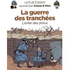 Image de Le fil de l'histoire raconté par Ariane & Nino. Vol. 4. La guerre des tranchées : l'enfer des poilus en occasion ou reconditionné