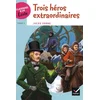 Image de Trois héros extraordinaires : extraits en occasion ou reconditionné
