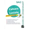 Image de Les cahiers de la Luciole - Sciences CM1 CM2 Éd 2018 - Guide pédagogique Albine Courdent (Auteur), Jérôme Blondel (Auteur), Anne-Amandine Decroix (Auteur)