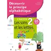 Image de Découvrir le principe alphabétique - Cahier 2 - les sons et les lettres Richard Assuied (Auteur), Anne-Marie Ragot (Auteur)