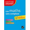 Image de Les maths sans complexe : réviser les bases, s'entrainer, gagner en confiance en occasion ou reconditionné
