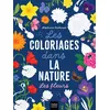 Image de Les coloriages dans la nature - Les fleurs Stéphanie Desbenoit (Illustration)