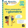 Image de Mieux comprendre la géométrie CM1/CM2 9-11 ans - Chouette, Je réussis ! Paul Casabianca (Auteur)
