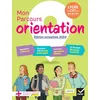 Image de Mon parcours orientation : lycée général et technologique, 2de, 1re, terminale : conforme au référentiel 2022 des compétences à s'orienter au lycée en occasion ou reconditionné