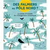 Image de Des palmiers au pôle Nord ? La drôle d'histoire du changement climatique