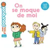 Image de On se moque de moi Stéphanie Redoulès (Auteur), Anne Rouquette (Illustration)