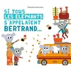 Image de Si tous les éléphants s'appelaient Bertrand... en occasion ou reconditionné