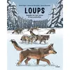 Image de Loups : enquête sur leur survie et leur protection Aleksandra Mizielinski (Illustration), Aleksandra Mizielinski (Auteur), Michal Figura (Auteur), Lydia Waleryszak (Traduction)