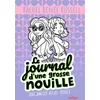 Image de Le journal d'une grosse nouille. Vol. 11. Une amitié aigre-douce en occasion ou reconditionné