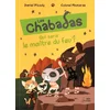 Image de Les Chabadas. Qui sera le maître du feu ? en occasion ou reconditionné