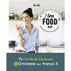Image de I love food : recettes faciles et créatives pour booster votre quotidien ! en occasion ou reconditionné