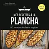 Image de Mes recettes à la plancha : 150 recettes faciles et rapides ! en occasion ou reconditionné