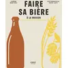 Image de Faire sa bière à la maison La Montreuilloise (Auteur)