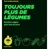 Image de Toujours plus de légumes : recettes veggies pour tous les jours en occasion ou reconditionné
