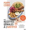 Image de Mes recettes géniales à l'airfryer : 100 bonnes raisons d'adopter l'airfryer : des recettes au croustillant parfait, mises au point par une queen de la pomme de terre en occasion ou reconditionné