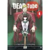 Image de Dead tube T06 Mikoto Yamaguchi (Auteur), Touta Kitakawa (Dessinateur)