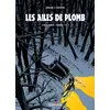 Image de Les ailes de plomb : l'intégrale. Tomes 1 à 3 en occasion ou reconditionné