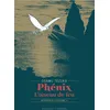 Image de Phénix l'oiseau de feu tome 4 - édition prestige