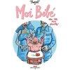 Image de Moi bébé : ma vie, mon oeuvre