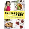 Image de Claire au matcha cuisine IG BAS Claire Kalchman (Auteur)