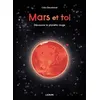 Image de Mars et toi - Découvre la planète rouge Cléa Dieudonné (Auteur), Cléa Dieudonné (Illustration)
