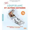 Image de Loup Blanc et autres histoires Alain Bentolila (Auteur), Hélène Tachon (Auteur)