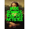 Image de Nous sommes tous des artistes en occasion ou reconditionné