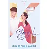 Image de Idol et papa à la fois : une famille à tout prix : story !. Vol. 2 en occasion ou reconditionné
