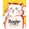 Image de Roger le chat (pas trop) malin et le morceau de camembert Valentin Mathé (Auteur), Tiphaine Boilet (Illustration)