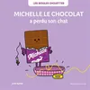 Image de Michelle le chocolat à perdu son chat Julie Bullier (Auteur)