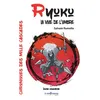 Image de Ryuku, la voie de l’ombre Livre 5 Rumello Sylvain (Auteur)