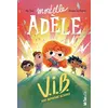 Image de Mortelle Adèle V.I.B. - Tome 4 Very Important Bizarres Mr Tan (Auteur), Diane Le Feyer (Illustration)