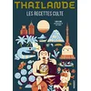 Image de Thaïlande : les recettes cultes : cuisiner thaï en occasion ou reconditionné