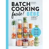 Image de Batch cooking facile ! : bébé : je cuisine en 2 h le week-end tous mes menus de la semaine en occasion ou reconditionné